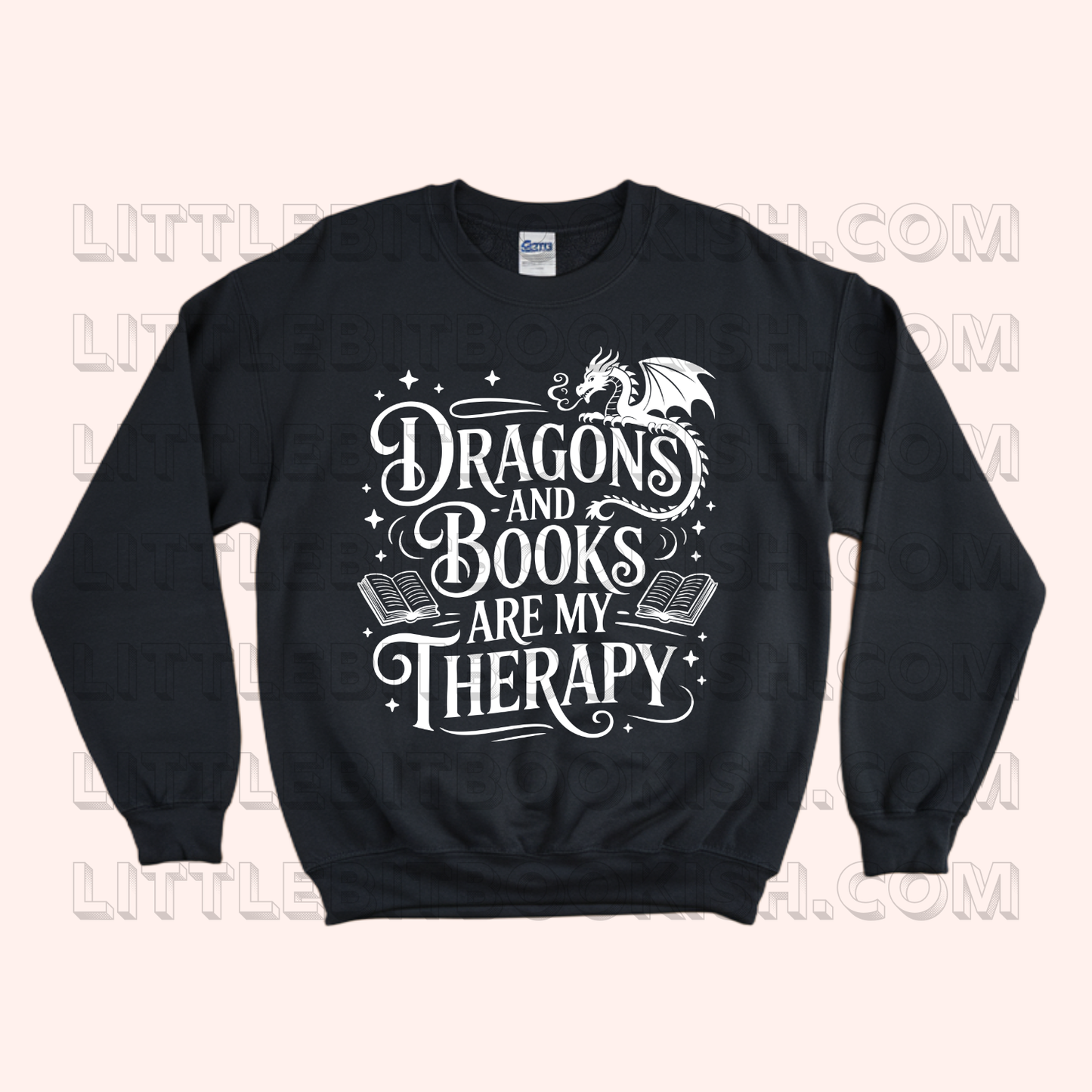 Dragons and Books are my Therapy Sweatshirt