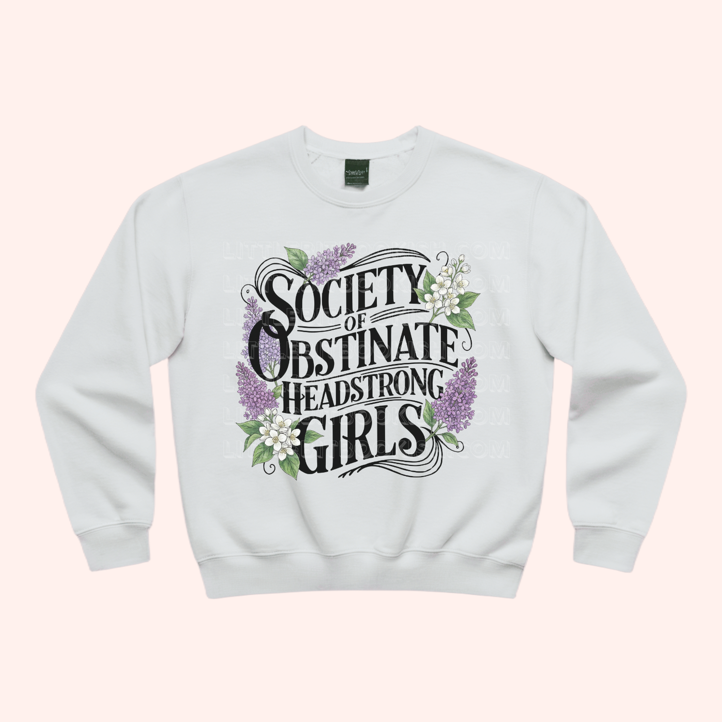 Society of Obstinate Headstrong Girls Unisex Sweatshirt
