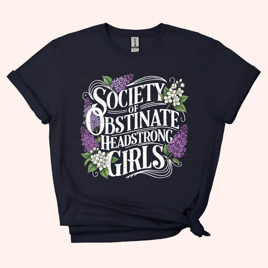 Society of Obstinate Headstrong Girls Unisex T-shirt