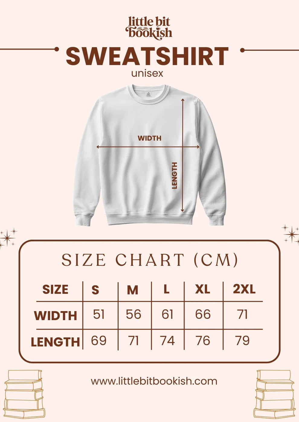 A size chart graphic for a unisex sweatshirt from Little Bit Bookish. The top shows a white sweatshirt with arrows indicating width and length, and the bottom features a size chart table in centimeters for S, M, L, XL, and 2XL.