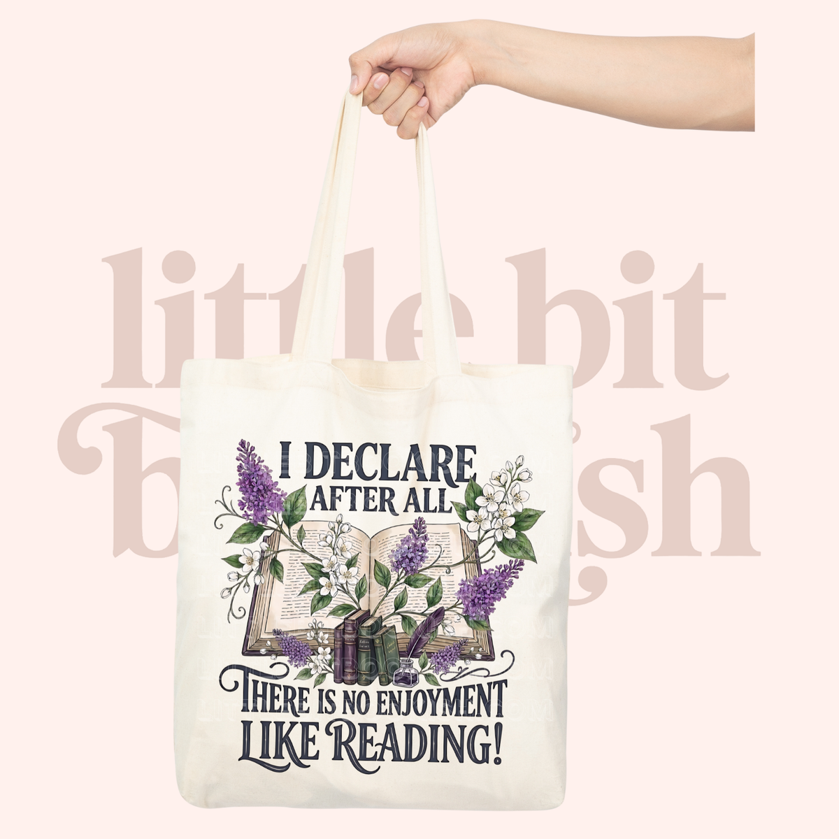 White canvas tote bag with a floral and stacked books design, featuring the text "I declare after all there is no enjoyment like reading" in large black letters — Pride & Prejudice quote tote bag by Little Bit Bookish.